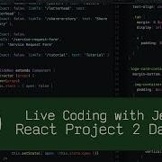 React Project 2 Day 17 Live Coding With Jesse