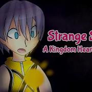 Strange Sights Kingdom Hearts Animatic REUPLOAD