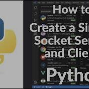 How To Create A Simple Socket Server And Client In Python Networking Basics