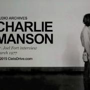 Charles Manson March 1977 Interviewed By Dr Joel Fort