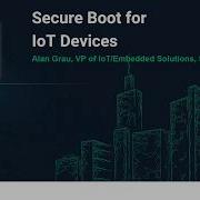 Secure Boot For IoT Devices