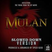 Reflection From Mulan Slowed Down