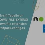 Webpack And Typescript Error ERR UNKNOWN FILE EXTENSION While Setting Config Feb 2024