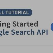 Getting Started With Google Search API For Beginners In Python Full Tutorial