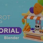 3D Modeling Of The Carrot Shop Blender Tutorial For Beginners RealTime