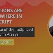 Mastering Array Methods In JavaScript The Case Of ToSpliced Mutations Are Inevitable