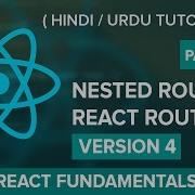 How To Create Nested Routes In React Router V4 Hindi Urdu Tutorial Part 2