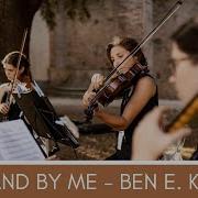 Stand By Me Ben E King String Quartet Cover