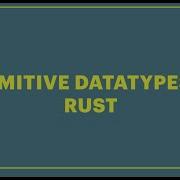 Data Types In RUST Primitive