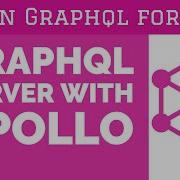 Creating First GraphQL Server Using Apollo 05