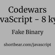 Codewars Javascript Fake Binary