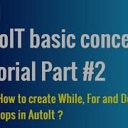 AutoIt Basic Concepts Tutorial Part 2 How To Create Loops In AutoIt Script