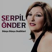 Dünya Dünya Dedikleri