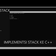 Program Stack Tugas Struktur Data Dan Algoritma Responsi Implementasi Stack Tumpukan Ke Dalam C
