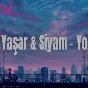 Ebru Yaşar Siyam Yoksun Lyrics