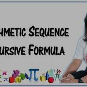 Arithmetic Sequence Recursive Formula Sequences Series Mathacademy