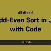 All About Odd Even Sort With Code