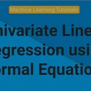 Univariate Linear Regression Using Normal Equations Machine Learning Tutorials Python