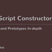 Objects And Prototypes In Depth 04 JavaScript Constructors