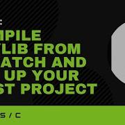 How To Compile Raylib From Scratch And Set Up Your First Projects Windows C In 15 Minutes