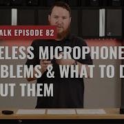 Top 6 Wireless Microphone Problems What To Do About Them On Pro Acoustics Tech Talk Episode 82