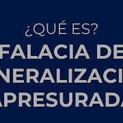 Qué Es La FALACIA DE GENERALIZACIÓN APRESURADA