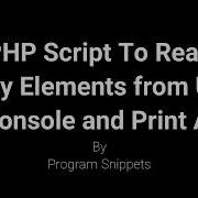 PHP Script To Read Array Element From User From Console And Print Array