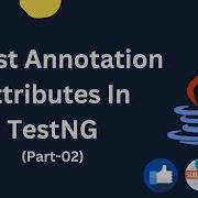 L 10 Test Annotation Attributes Part2 Selenium Automation Testng