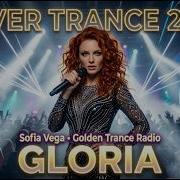 Sofia Vega Gloria Cover Trance Remix 2026 Umberto Tozzi
