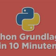 PYTHON LERNEN In 10 Minuten Anfänger Tutorial Deutsch