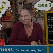Practise Your French Prepositions Part 1 à En Au Aux Chez