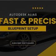 Alias Basics Quick 3D Blueprint Setup