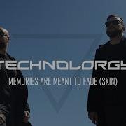 TECHNOLORGY Memories Are Meant To Fade Skin Official Music Video