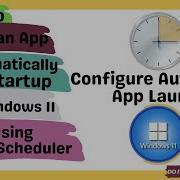 How To Run An App Automatically At Startup Using The Task Scheduler In Windows 11