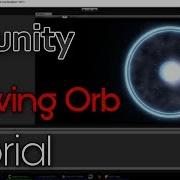 How To Make A Glowing Orb Effect In Unity