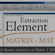 How To Extract Element From Matrix In MATLAB MATLAB TUTORIAL