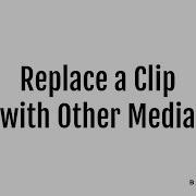 Replace A Clip With New Media Creating A Sync Point Edit Without The Use Of Marks