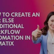 How To Create An If Or Else Conditional Workflow Automation In TekMatix
