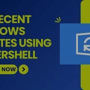 Get Recent Windows Updates Using PowerShell