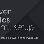 Intial Ubuntu Server Set Up Create A User Setup Firewall And Configure SSH