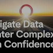 Navigate Data Center Complexity With Confidence