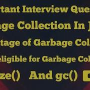Garbage Collection In Java And Advantage Of Garbage Collection