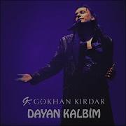 Gökhan Kırdar Dayan Kalbim Alatürka