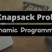 0 1 Knapsack Problem Dynamic Programming