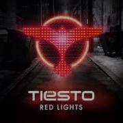 Tiësto Red Lights Original Mix