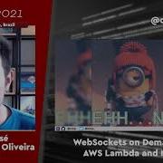 ITALO JOSE WebSockets On Demand With AWS Lambda And Nodejs CITYJS2021
