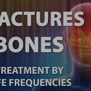 Fractures Bones RIFE Frequencies Treatment Energy Quantum Medicine With Bioresonance