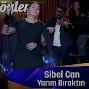 Sibel Can YARIM BIRAKTIN