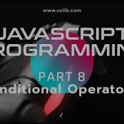 Learning Javascript Programming Part 8 IF Conditional Operator