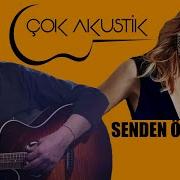 Funda Arar Dan 𝐂 𝗼𝐤 𝐀𝐤𝐮𝐬𝐭𝐢𝐤 Senden Öğrendim ÇokAkustik FundaArar ErcanSaatçi